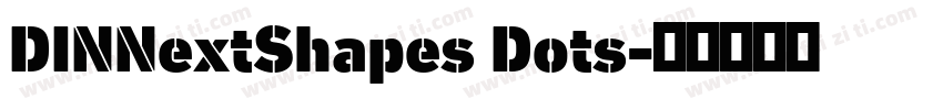 DINNextShapes Dots字体转换